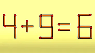 Test IQ pentru cei mai inteligenți | Corectează ecuația 4+9=6, mutând un singur băț de chibrit