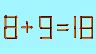 Test de inteligență | Mutați un singur chibrit pentru a corecta 8 + 9 = 18
