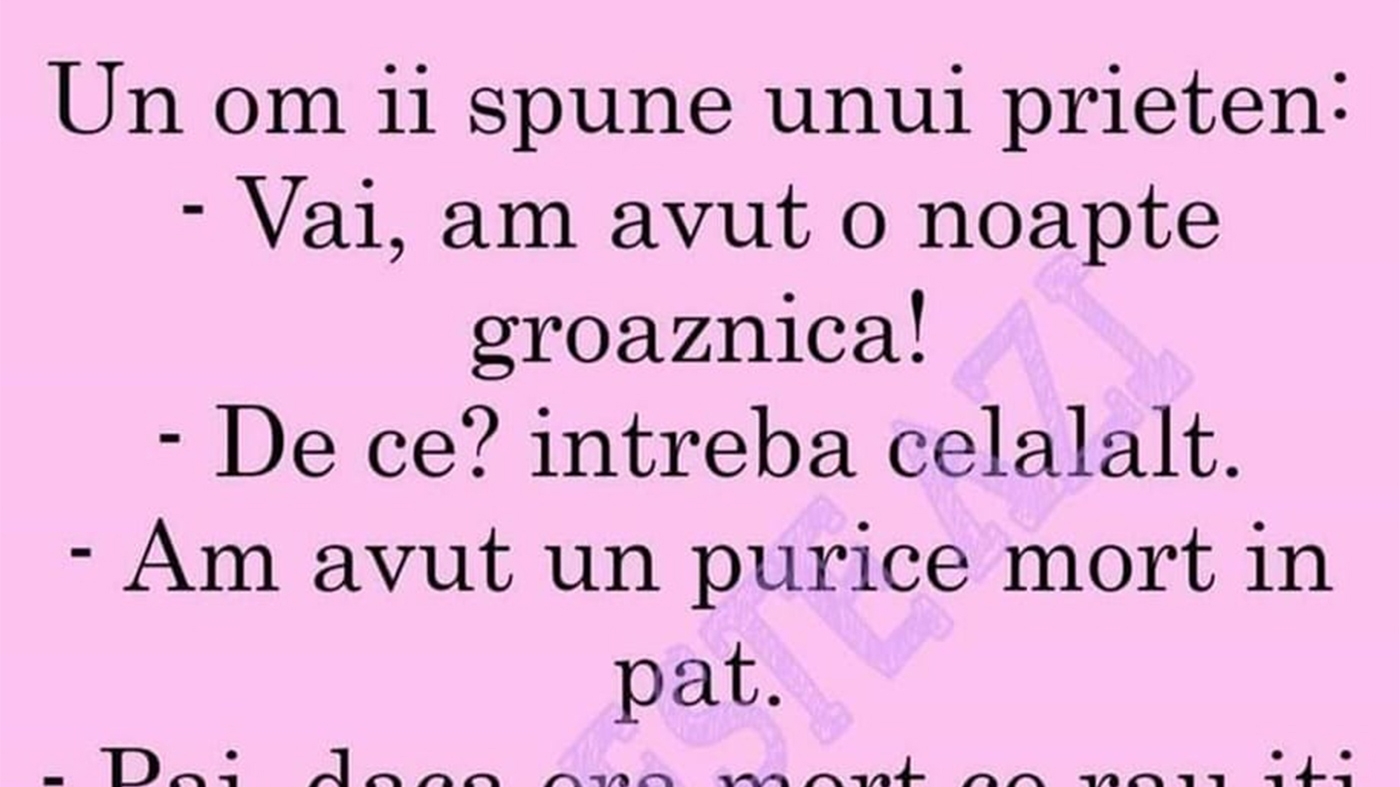 BANCUL ZILEI | "Vai, am avut o noapte groaznică!"