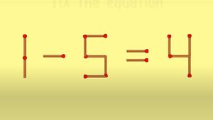 Test IQ exclusiv pentru genii | Corectați 1 - 5 = 4, mutând un singur chibrit!