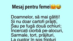 Bancul începutului de săptămână | Mesaj pentru femei