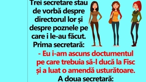 BANC | 3 secretare se laudă cu poznele pe care i le-au făcut directorului lor