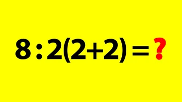 Test de inteligență | Cât face 8 : 2(2+2) = ?