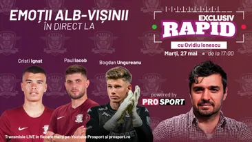 EXCLUSIV RAPID cu Paul Iacob, Bogdan Ungureanu & Cristi Ignat începe la 17:00, în direct pe YouTube - ProSport
