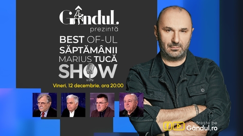 Gândul prezintă Best of Marius Tucă Show - vineri, 12 decembrie, de la ora 20.00