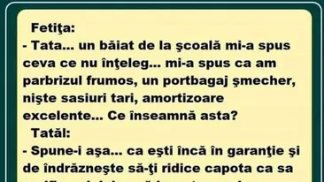 Bancul zilei | Tata, un băiat de la școala mi-a spus că am parbrizul mișto