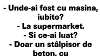 BANCUL DE SÂMBĂTĂ | Unde-ai fost cu mașina, iubito?