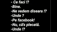 Bancul sfârșitului de săptămână | Ce faci, ne vedem diseară?