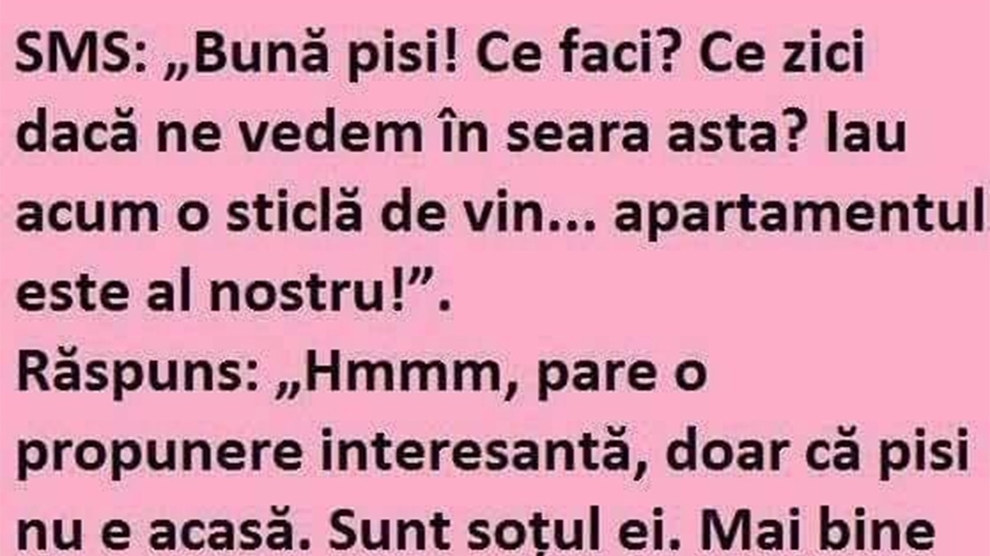 BANCUL ZILEI | SMS: "Bună pisi. Ce zici, ne vedem în seara asta?"