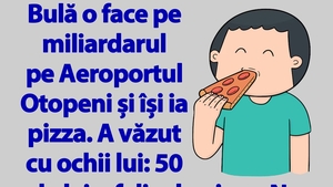 BANC | Bulă își cumpără o felie de pizza pe Aeroportul Otopeni