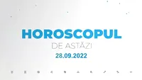 Horoscop 28 septembrie 2022. O parte dintre nativi au nevoie de o perioadă de odihnă