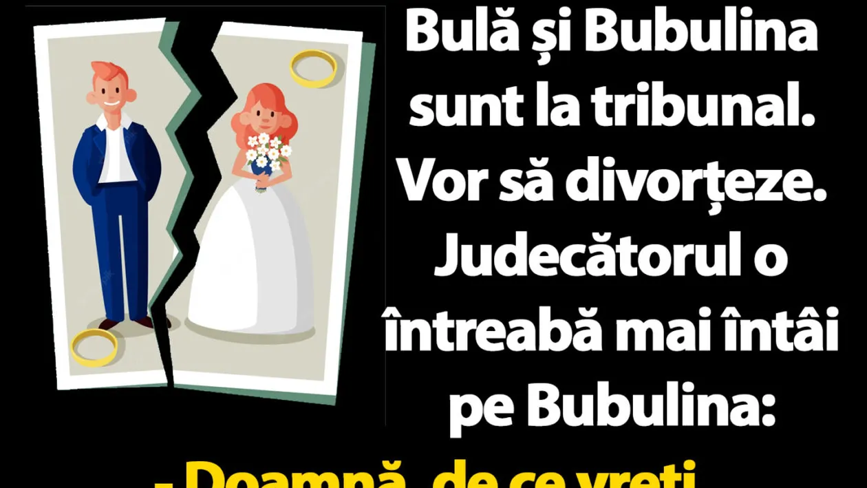 BANC | Bulă și Bubulina, divorț la tribunal