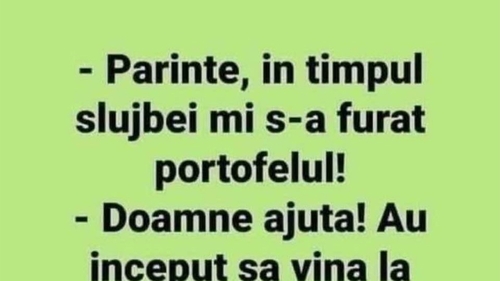 BANC | "Părinte, în timpul slujbei mi s-a furat portofelul"
