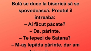 BANC | Bulă se duce la biserică să se spovedească