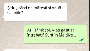 BANCUL ZILEI | "Șefu', când ne mărești și nouă salariile?"