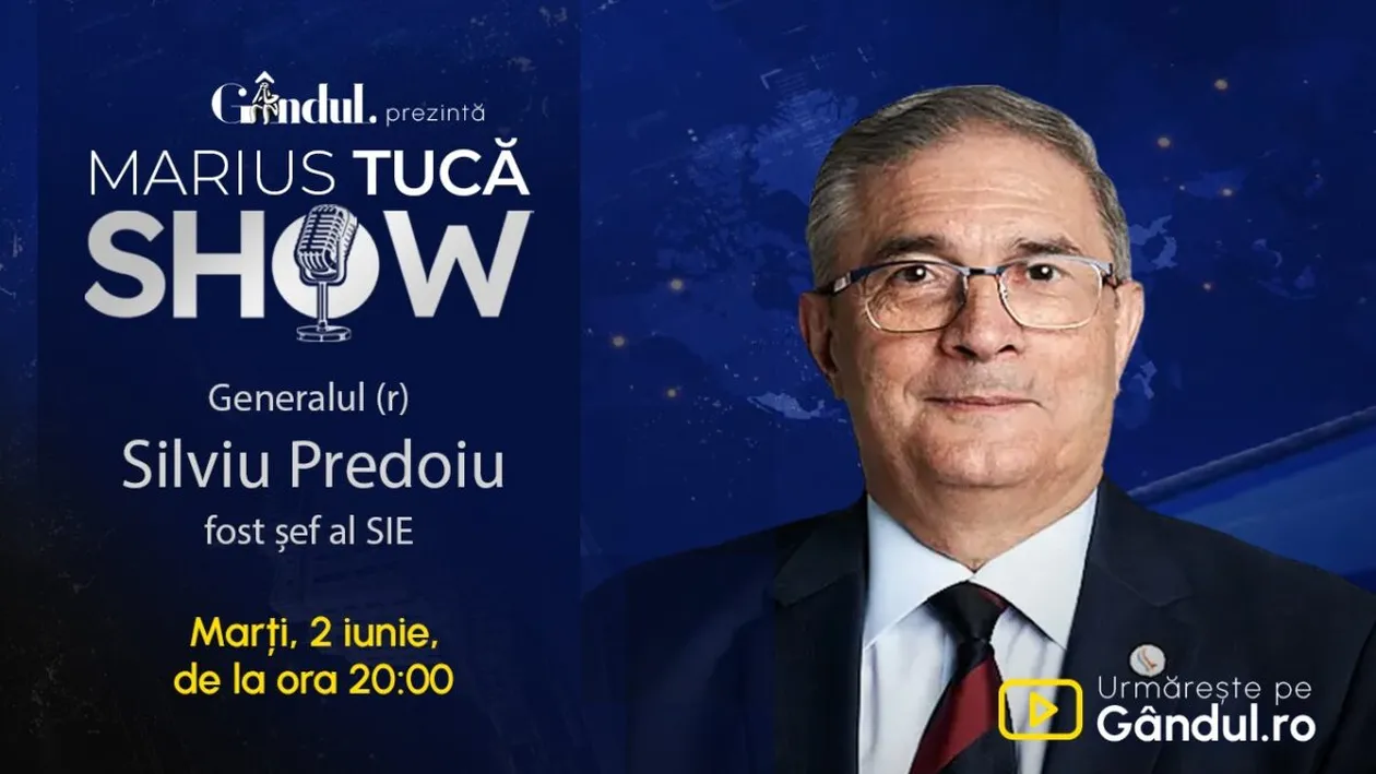 Marius Tucă Show începe marți, 2 iunie, de la ora 20.00, live pe Gândul. Invitat: Gen (R) Silviu Predoiu