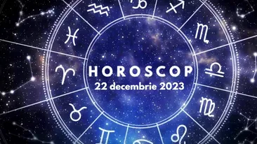 Horoscop 22 decembrie 2023. Zodia care își schimbă percepțiile