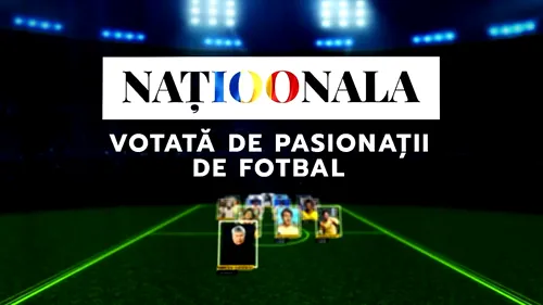 „Naționala 100”. Echipa secolului, votată de „Juriul pasionaților de fotbal”. Ce au ales scriitorii, politicienii, actorii și cei din showbiz!