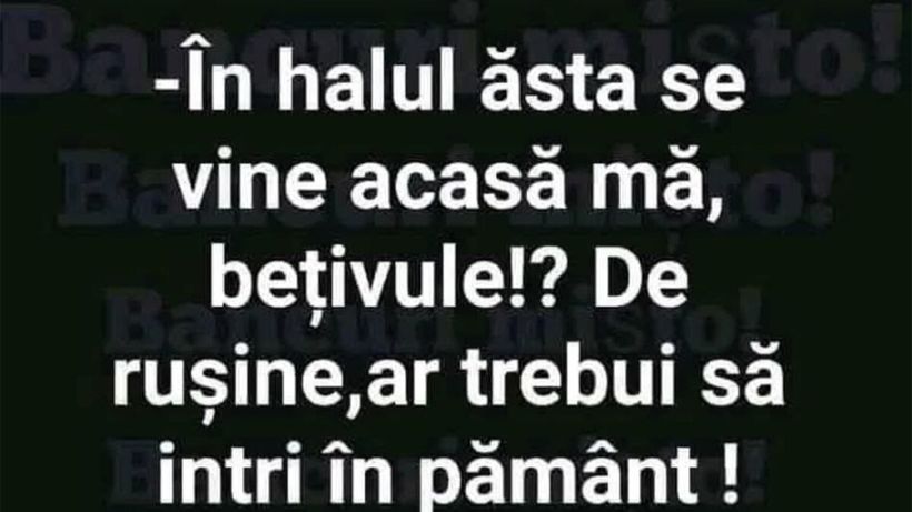 Bancul sfârșitului de săptămână | „În halul ăsta vii acasă?”