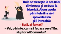 BANC | Bulă se trezește la ora 8:00 dimineața și se duce la biserică