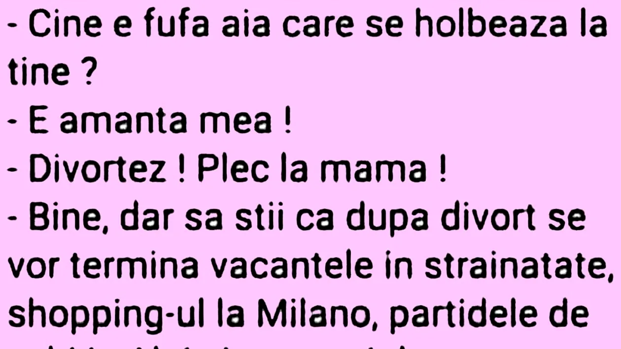 BANCUL ZILEI | Divorțez! Plec la mama