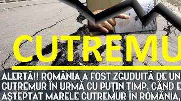 ALERTĂ!! România a fost zguduită de un nou CUTREMUR în urmă cu puţin timp. Când este aşteptat MARELE CUTREMUR în România