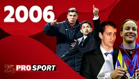 ProSport 25 – 2006. Revoluția fantastică de după Revoluție! Steaua și Rapid, adică Olăroiu și Răzvan Lucescu! Mihai Covaliu și Sandra Izbașa, “aur” la Europene!