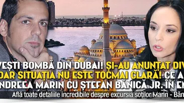 Si-au anuntat divortul dar situatia nu este tocmai clara! Ce a facut Andreea Marin cu Stefan Banica in Emirate!