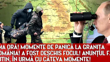 ULTIMA ORĂ! MOMENTE DE PANICĂ LA GRANIŢA CU ROMÂNIA! A FOST DESCHIS FOCUL! ANUNŢUL FĂCUT DE PUTIN, ÎN URMĂ CU CÂTEVA MOMENTE!