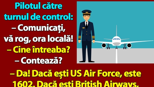 BANCUL ZILEI | Pilotul către turnul de control: "Comunicați, vă rog, ora locală!"