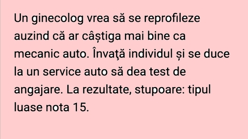 BANCUL ZILEI | Ginecologul devenit mecanic auto