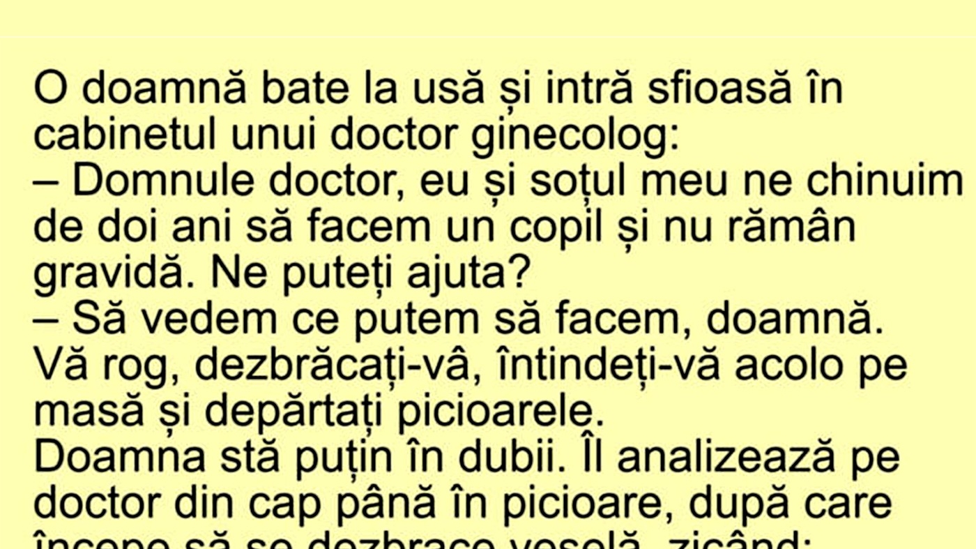 BANC | O doamnă intră sfioasă în cabinetul unui doctor ginecolog