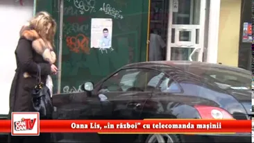 Oana Lis, in razboi cu telecomanda masinii