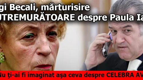 Gigi Becali, mărturisire CUTREMURĂTOARE despre Paula Iacob!