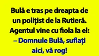 BANC | Domnule Bulă, suflați aici, vă rog!