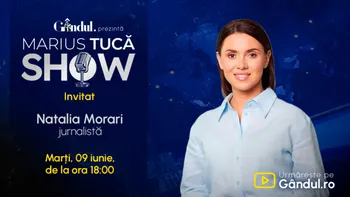 Marius Tucă Show începe marți, 9 iunie, de la ora 18.00, live pe Gândul. Invitat: Natalia Morari