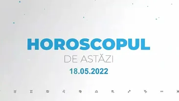 Horoscop zilnic 18 mai 2022. Peștii visează departe