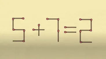 Testul de inteligență de weekend | Mutați doar un chibrit pentru a corecta: 5+7=2