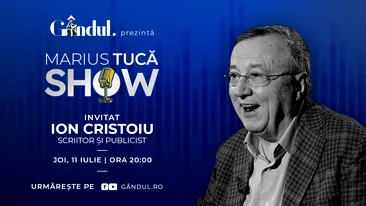 Marius Tucă Show începe joi, 11 iulie, de la ora 20.00, live pe gândul.ro. Invitat: Ion Cristoiu