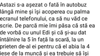 BANCUL ZILEI | Astăzi s-a așezat o fată în autobuz, lângă mine, și își acoperea cu palma ecranul telefonului, ca să nu văd ce scrie