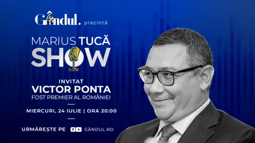 Marius Tucă Show începe miercuri, 24 iulie, de la ora 20.00, live pe gândul.ro. Invitat: Victor Ponta