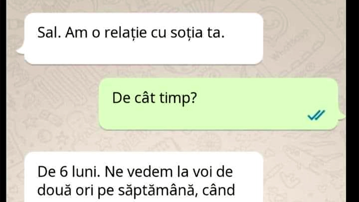 BANCUL ZILEI | "Sal. Am o relație cu soția ta"