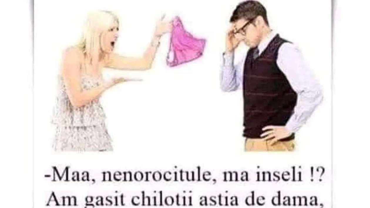 BANC | Mă, nenorocitule, mă înșeli? Am găsit chiloții ăștia de damă, în buzunarul de la haina ta