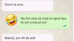 BANC | "Mamă, dorm la una"