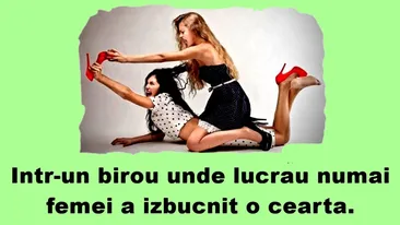BANCUL ZILEI | Ceartă între femei, la muncă