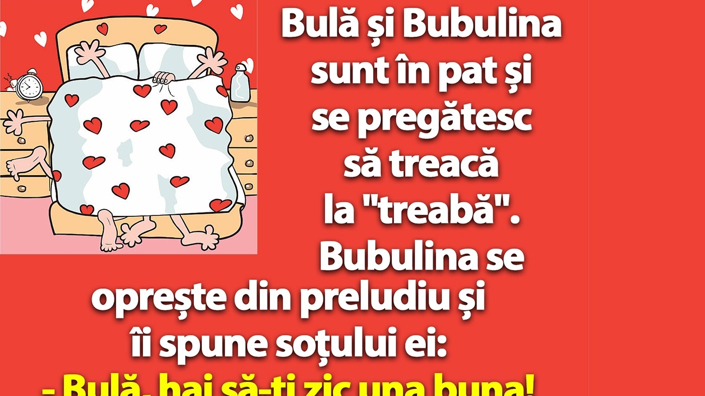 BANC | Bulă și Bubulina sunt în pat și se pregătesc să treacă la "treabă"