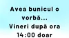 Bancul anului 2026 | Avea bunicul o vorbă