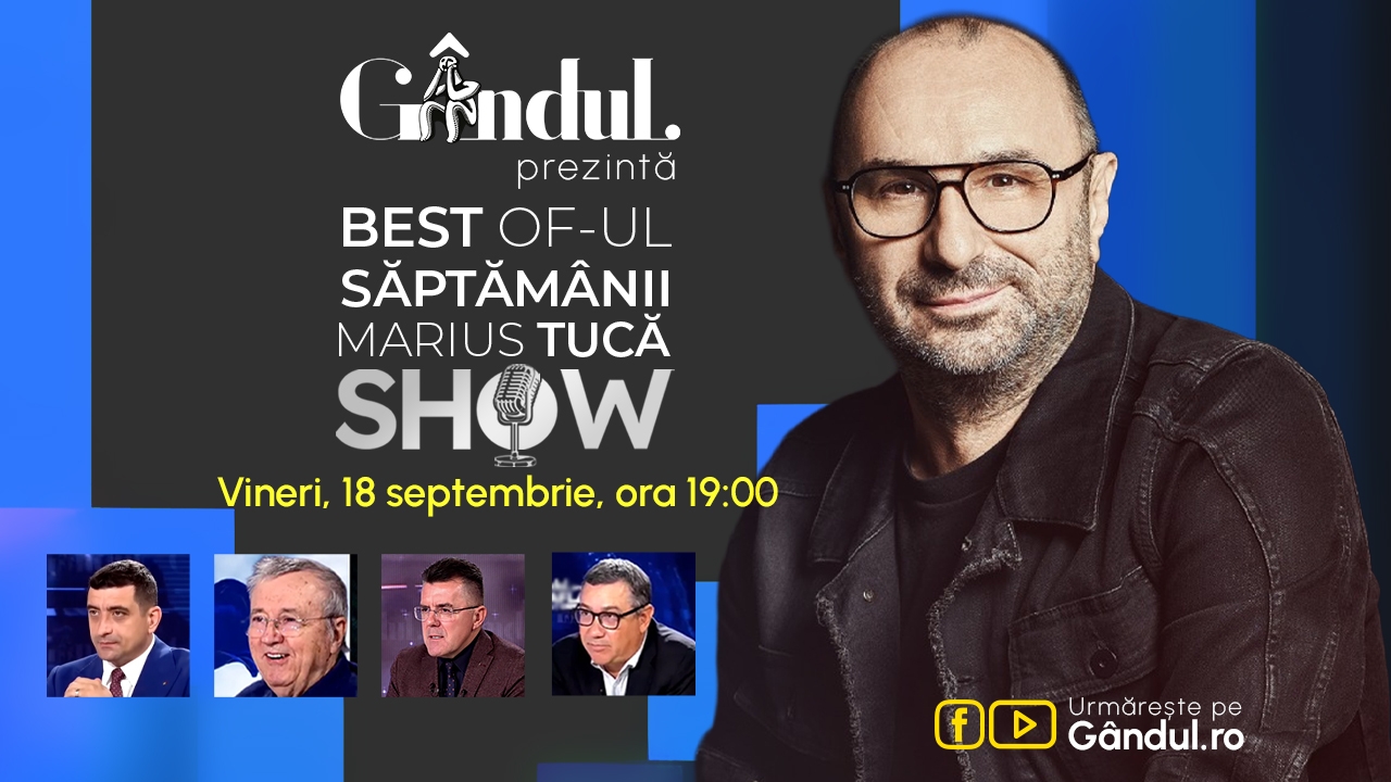 Gândul prezintă Best of Marius Tucă Show - vineri, 18 septembrie, de la ora 19.00