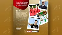 Prosport 25 – 2016. Oana Manea și CSM București câștigă Liga Campionilor! Ana Maria Popescu, aur cu echipa la Olimpiada de la Rio! Marius Șumudică ia titlul cu Astra!