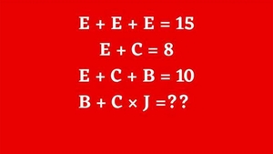 Test de inteligență | Cât este E + C x J, dacă E+E+E=15, E+C=8 și E+C+B=10?